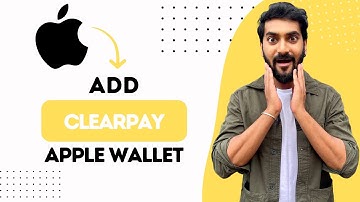 How To Add Clearpay To Apple Wallet (Best Method)