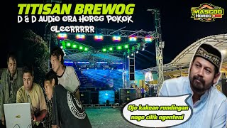 Du0026d Pro   Anak Bandel Brewog Cek Sound Persiapan Aqiqah Cucunya brewog horegg 