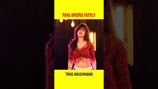 Riva Arora Family ? Riva Arora के मम्मी-पापा और भाई-बहन कौन है ? True Anushkians #rivaarora
