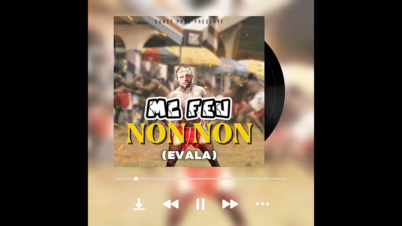 MC FEU: NON NON 🙂‍↔️(Evala) ….Audio officiel 