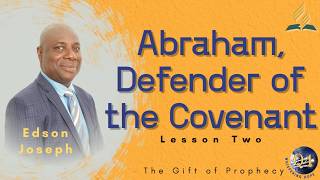 Abraham, Defender of the Covenant - L2 Q4 The Call of a Prophet | Sabbath School Lesson Study | 2026 Abraham, Defender of the Covenant - L2 Q4 The Call of a Prophet | Sabbath School Lesson Study | 2026