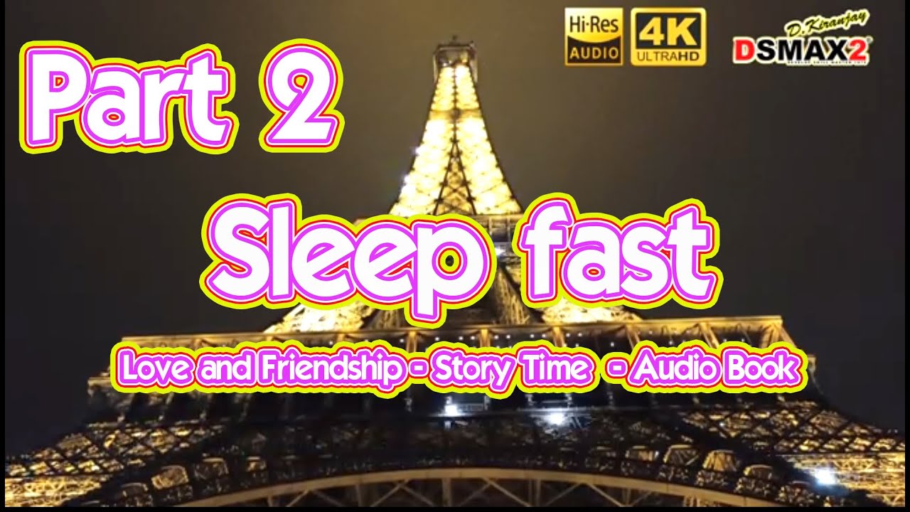 SLEEP AID - Story - love and friendship PART 2 SLEEP FASTER - AUDIO BOOK