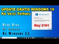 Cara Update Windows 10 Ke Versi Terbaru Agar Bisa Diupdate Ke Windows 11
