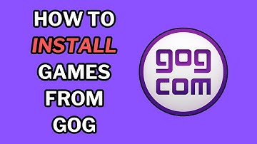 How To Install Games from GOG - 2 Methods
