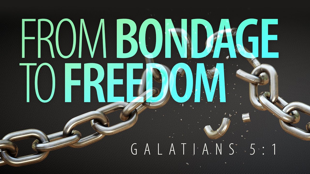 From Bondage to Freedom - Pastor Jeff Schreve