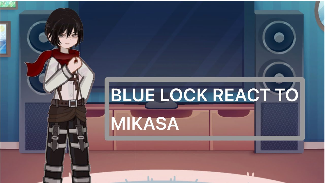Blue lock react to rin mom as mikasa in another universe. (Put on x2) 