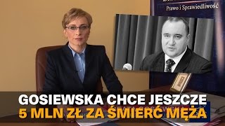 Gosiewska chce jeszcze 5 mln zł za śmierć męża