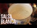 Cómo Hacer Salsa Blanca Casera | Receta Fácil | Tenedor Libre