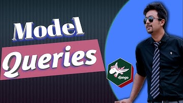 Part 43. Model Queries -Built In Model Queries| Python DJango Bangla (বাংলা) tutorial| Model Methods