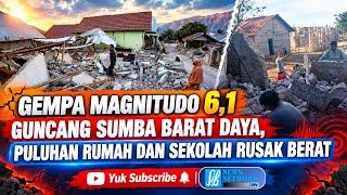 Gempa Magnitudo 6,1 Guncang Sumba Barat Daya, Puluhan Rumah dan Sekolah Rusak Berat