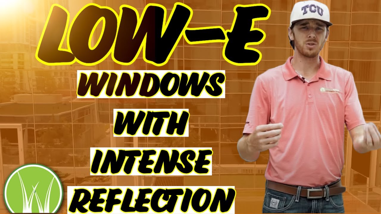 Low-E Windows With Intense Reflection!