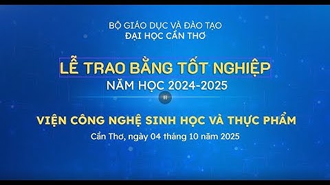 Lễ trao bằng tốt nghiệp năm học 2024-2025 | Viện Công nghệ Sinh học và Thực phẩm