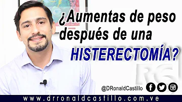 ¿Por qué se gana peso después de una histerectomía?