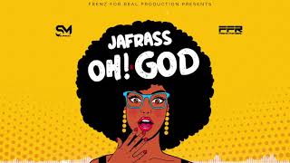 Jafrass  Oh God Audio  M.C