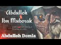 Abdulloh Domla- ibn Muborak Tolik Darsi(Buyuklarning sirlari)