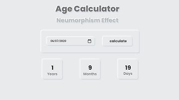 Create A Age Calculator Using HTML CSS & JAVASCRIPT | Age Calculator | Neumorphism CSS