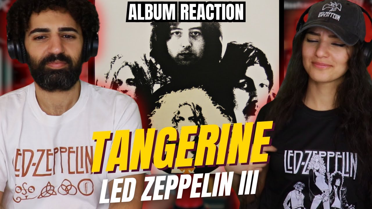 7- Tangerine | Led Zeppelin III Full Album REACTION