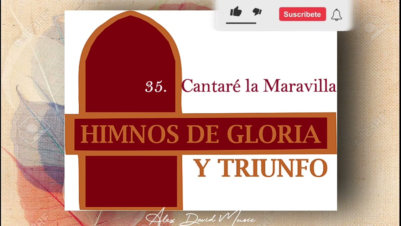 Cantaré la maravilla - himnos de gloria y triunfo No. 35 - coros