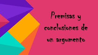 Premisas y conclusiones de un argumento