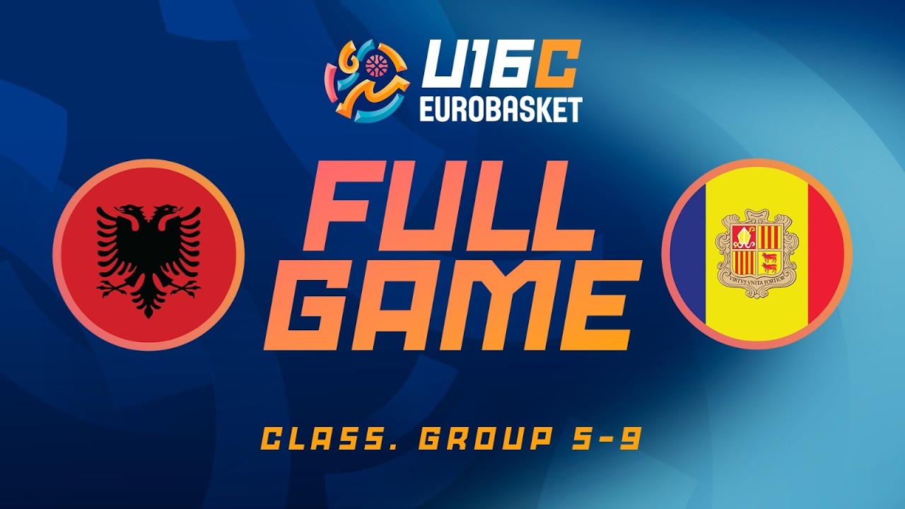 Class. Group 5-9 | Albania v Andorra | Full Basketball Game | FIBA U16 EuroBasket 2026 Division C