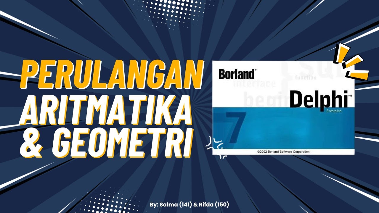 PERULANGAN BORLAND DELPHI 7 ARITMATIKA DAN GEOMETRI - YouTube