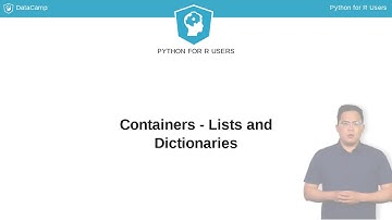 Python Tutorial: Containers - Lists and Dictionaries