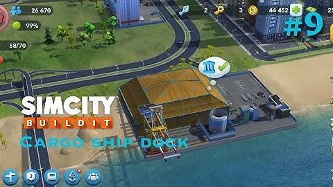 Unlock Cargo Ship Dock| Level 13 to 14 | SimCity Buildit Gameplay #9