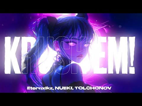 Eternxlkz, NUEKI, TOLCHONOV