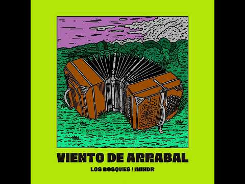 LOS BOSQUES / MINDR- Viento de Arrabal