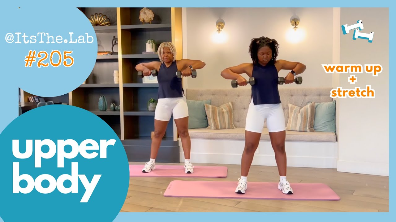 #205: Upper Body Strength Training Workout with Warm Up + Stretch ...