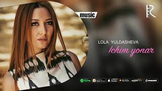 Lola Yuldasheva - Ichim yonar (official music)