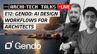 Archi-Tech Talk E12: Gendo....AI Design Workflows for Architects