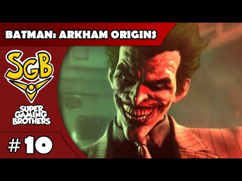 SGB Play: Batman: Arkham Origins - Part 10 | Laughing and Crying