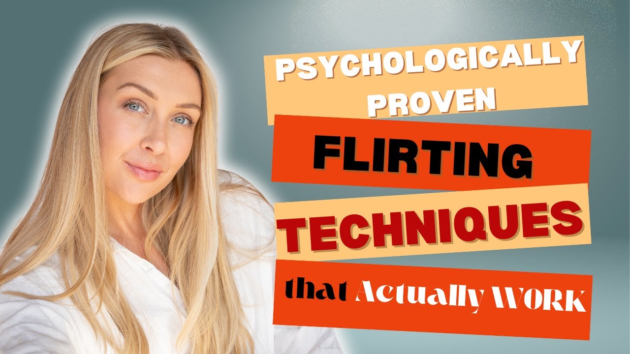 Psychologically Proven Flirting Techniques That Actually Work