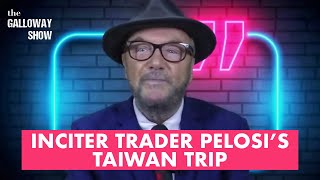 Inciter Trader Pelosi s Taiwan Trip