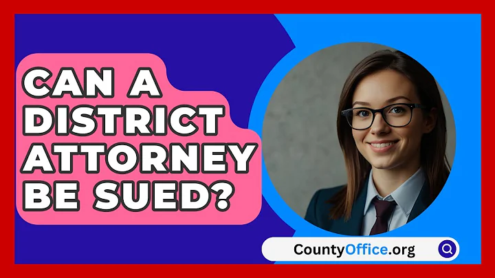 Can A District Attorney Be Sued? - CountyOffice.org