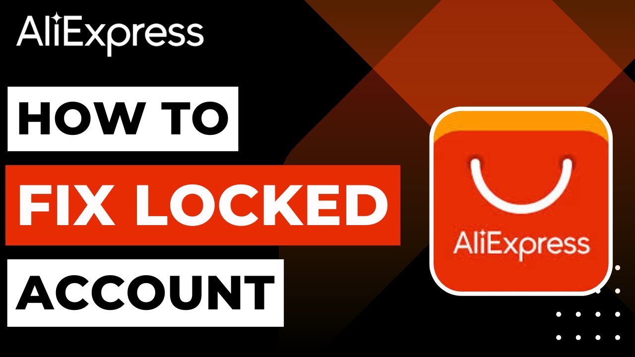 How To Fix AliExpress Locked Account !