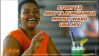 STORY ZA JINSI YA KUMUAMBIA MPENZI WAKO UNA HIV NIKIWA NA DOREEN ODEMBA | WANA tour