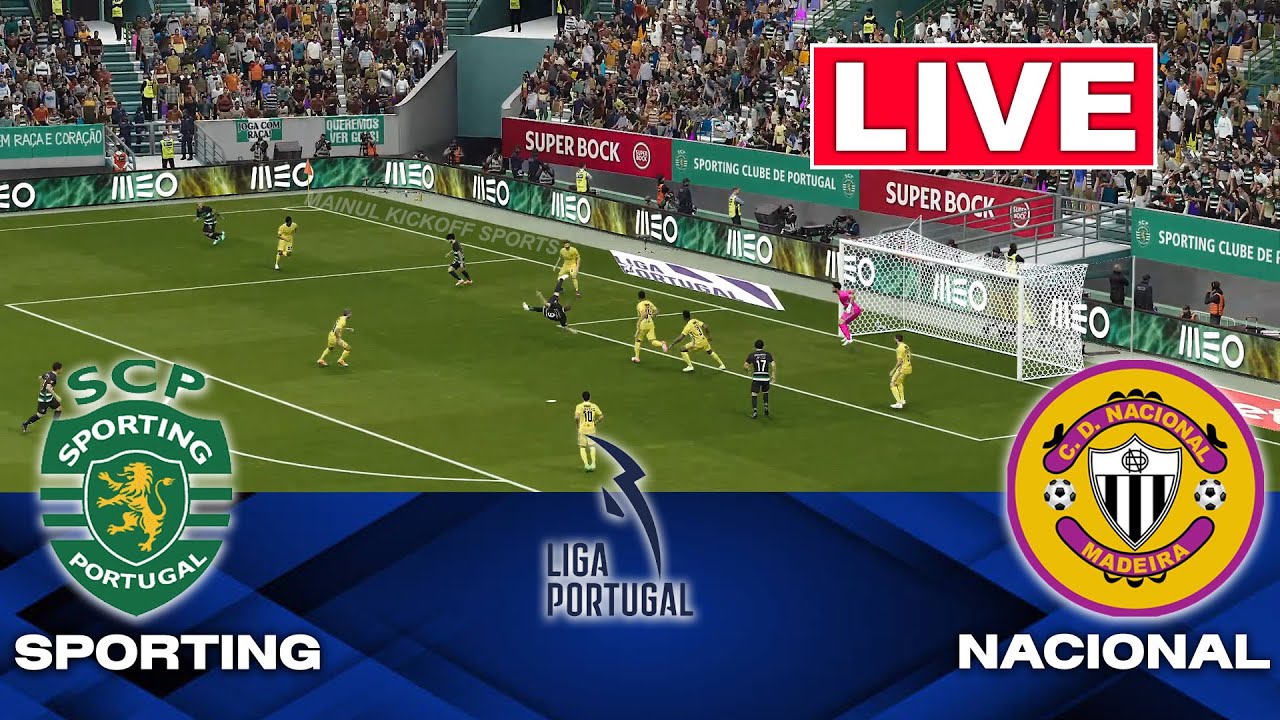 🔴LIVE : Sporting vs Nacional | Liga Portugal 2026 | Full Match Streaming