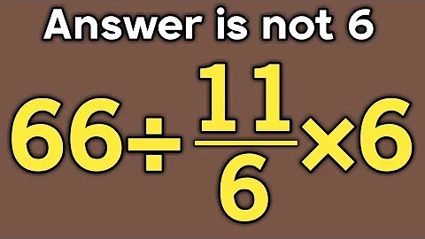 66÷11/6×6 = ❓ / Most people get this simple math question wrong / PEMDAS rules ⁉️