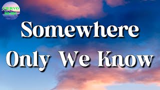 Keane - Somewhere Only We Know || SZA, Taylor Swift, Justin Bieber (Lyrics)