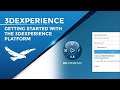 Getting started with the 3dexperience platform