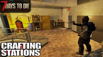 Crafting All Stations | 7 Days to Die | Alpha 18 Gameplay | E13