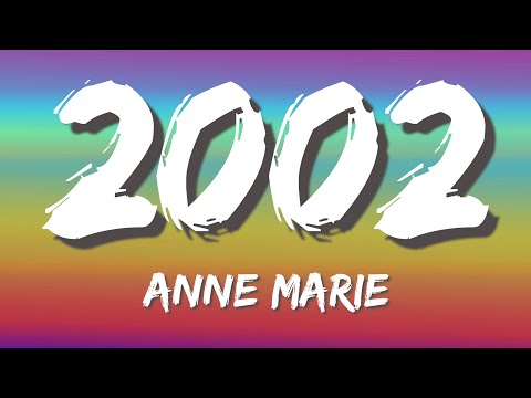 2002 – Anne Marie (Lyrics)