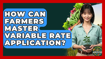 How Can Farmers Master Variable Rate Application? - The World of Agriculture