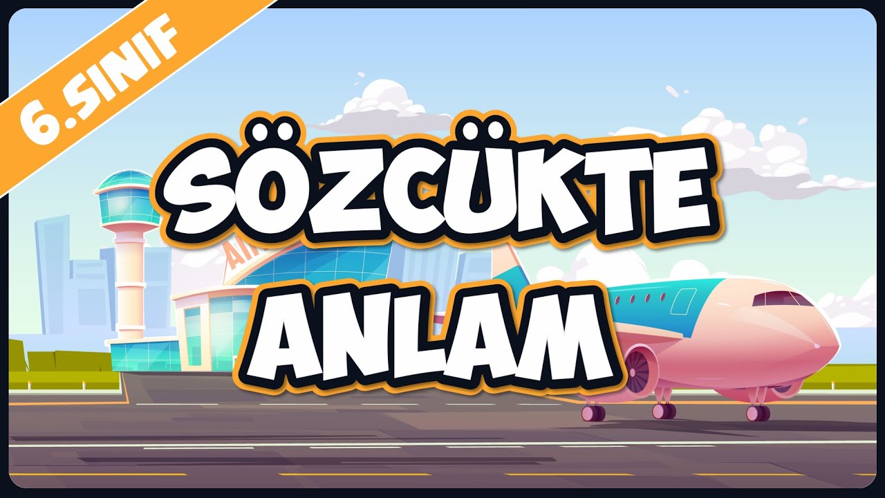 Sözcükte Anlam 📙  6. Sınıf Türkçe 
