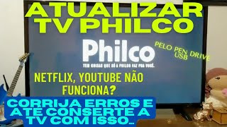 Drive da Philco para atualizar sistema da Smart TV Philco PH32E20DSGWA baixar drivers software como