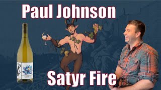 Exploring the Art of Winemaking with Paul Johnson of Satyr Fire - The Journey of an Oregon Vintner