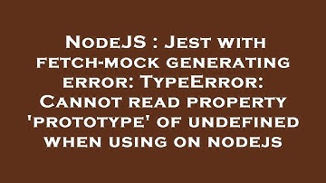 NodeJS : Jest with fetch-mock generating error: TypeError: Cannot read property 