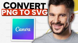 How To Convert PNG To SVG In Canva (2026 Guide)